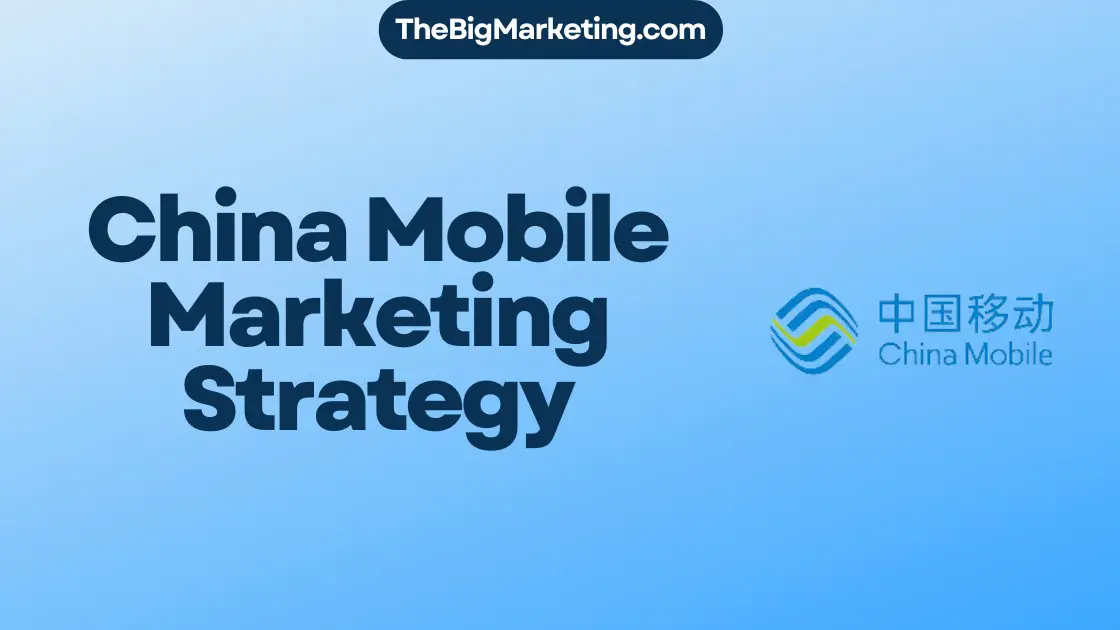 China Mobile Marketing Strategy