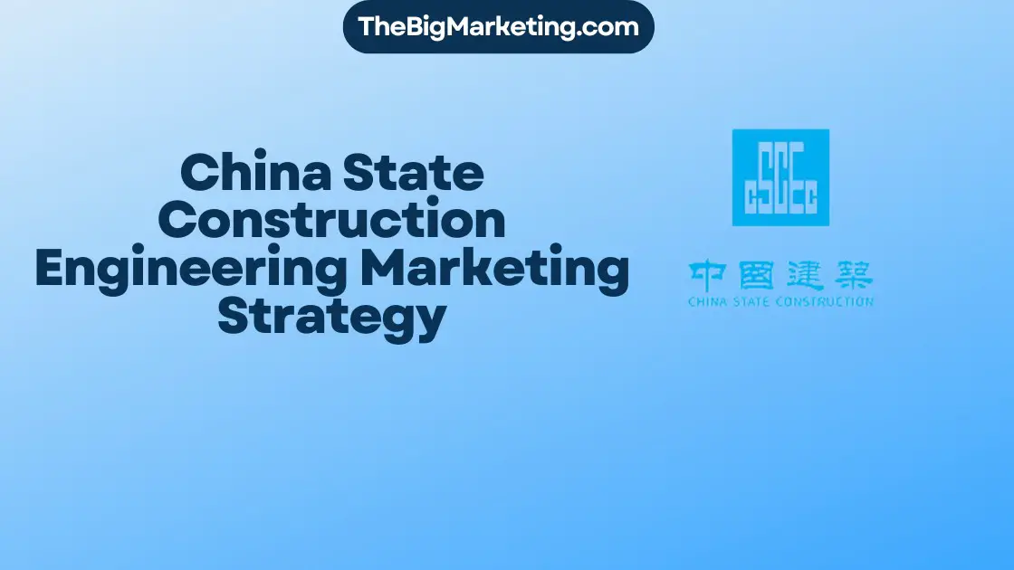 China State Construction Engineering Marketing Strategy