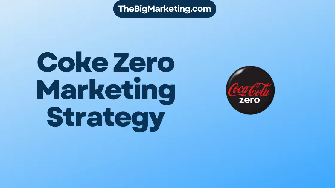 Coke Zero Marketing Strategy