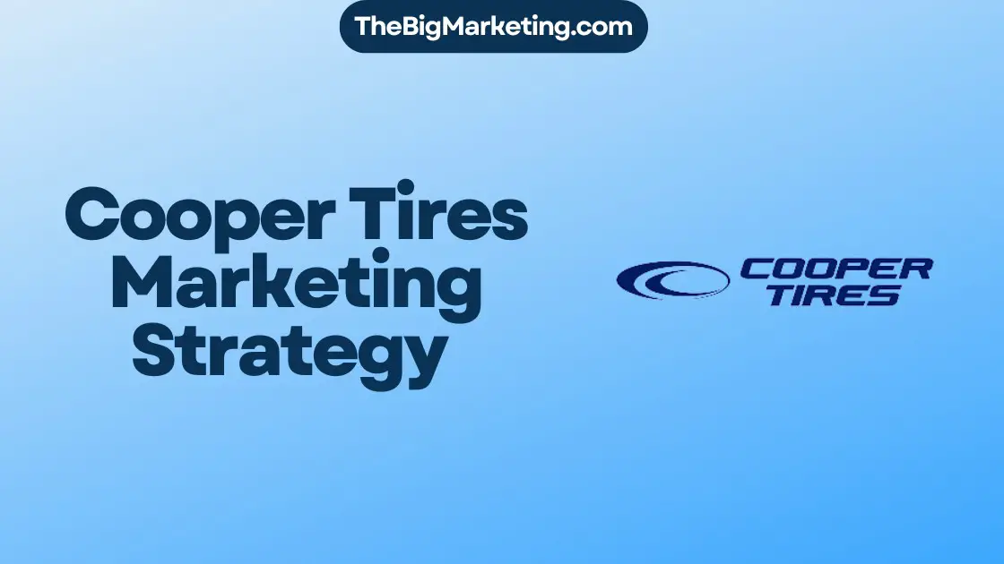 Cooper Tires Marketing Strategy