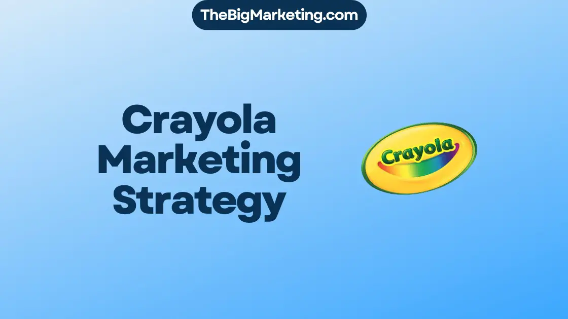 Crayola Marketing Strategy