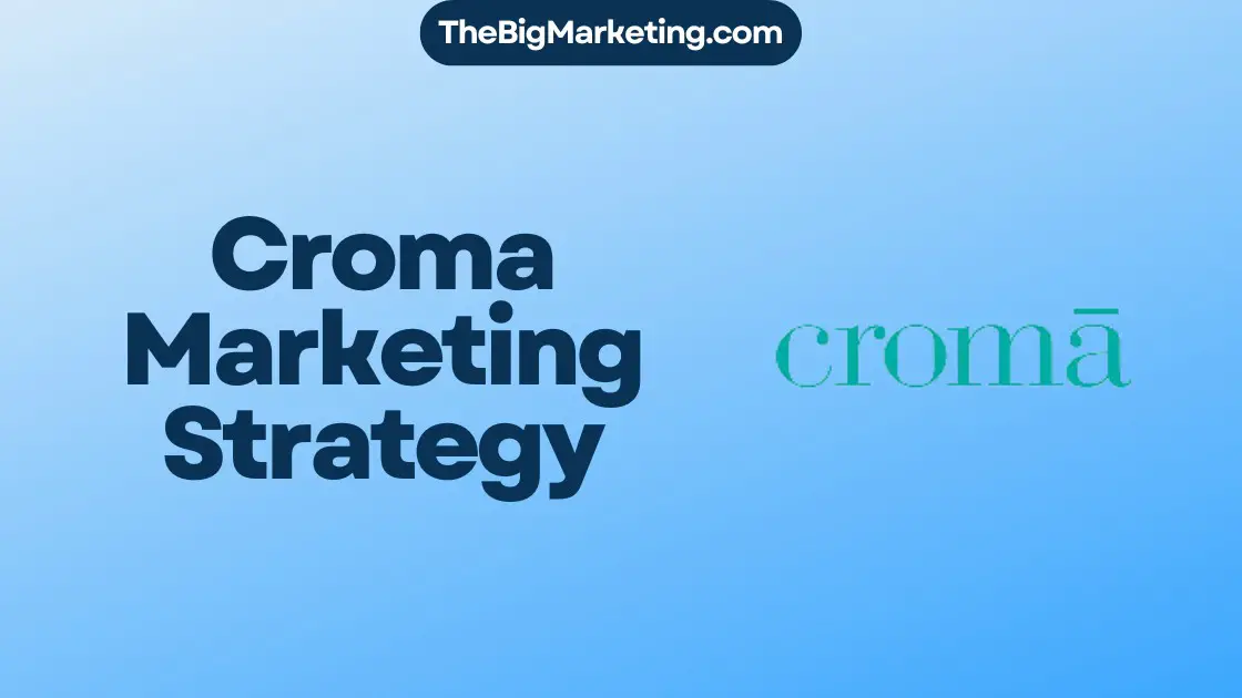 Croma Marketing Strategy