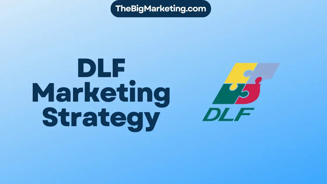 DLF Marketing Strategy