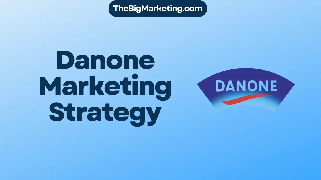 Danone Marketing Strategy