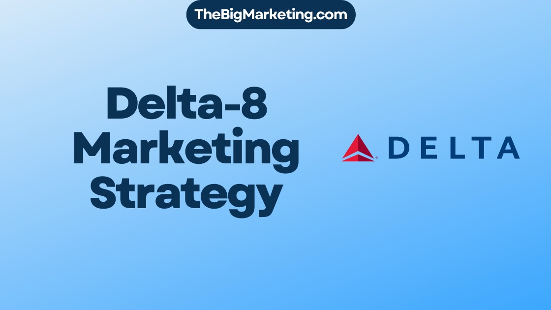 Delta-8 Marketing Strategy