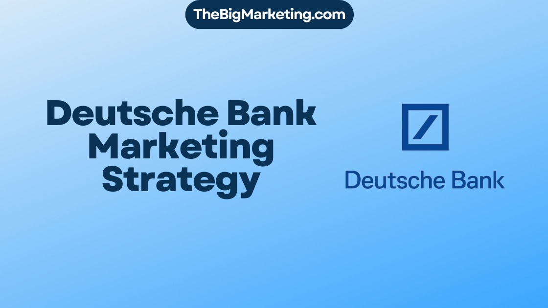 Deutsche-Bank-Marketing-Strategy