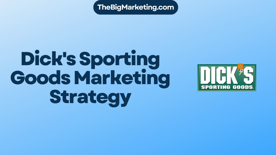 Dick's Sporting Goods Marketing Strategy