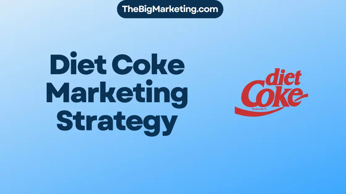 Diet Coke Marketing Strategy