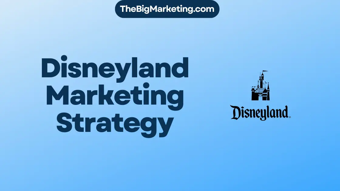 Disneyland Marketing Strategy