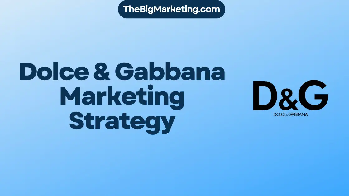 Dolce & Gabbana Marketing Strategy