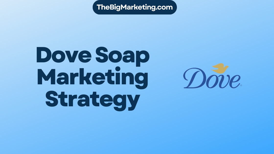 Dove Soap Marketing Strategy