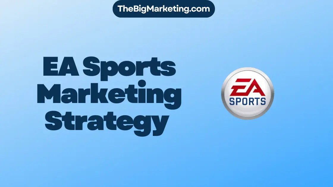 EA Sports Marketing Strategy
