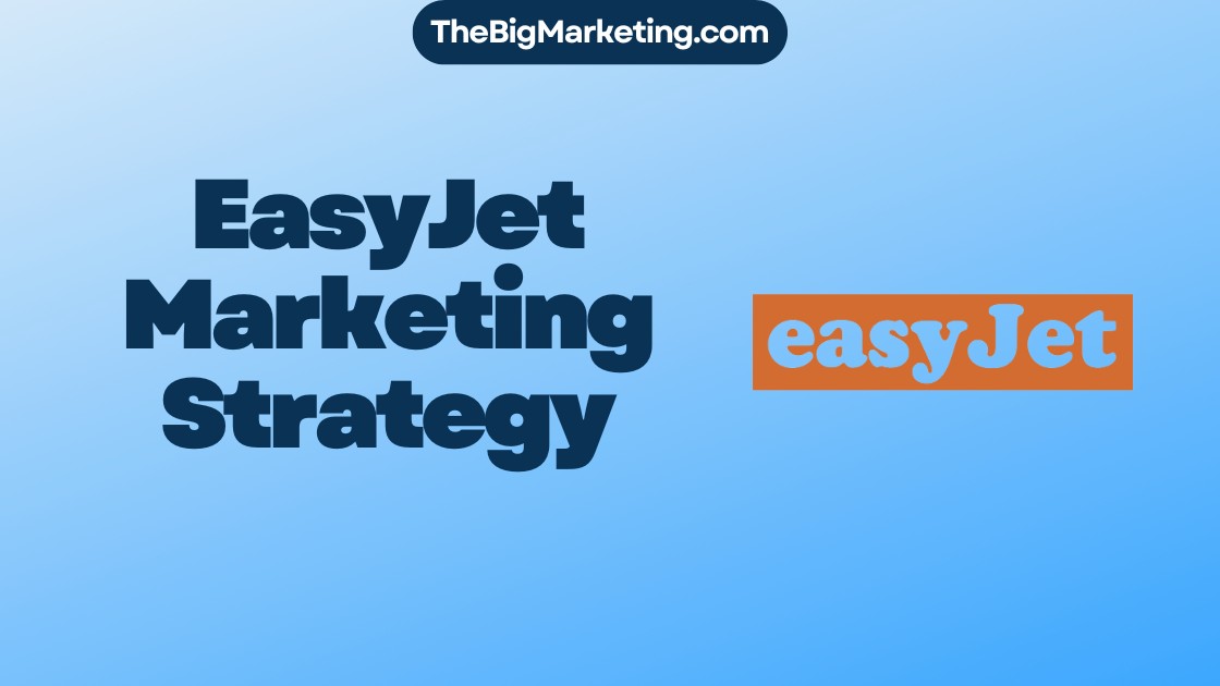 EasyJet Marketing Strategy