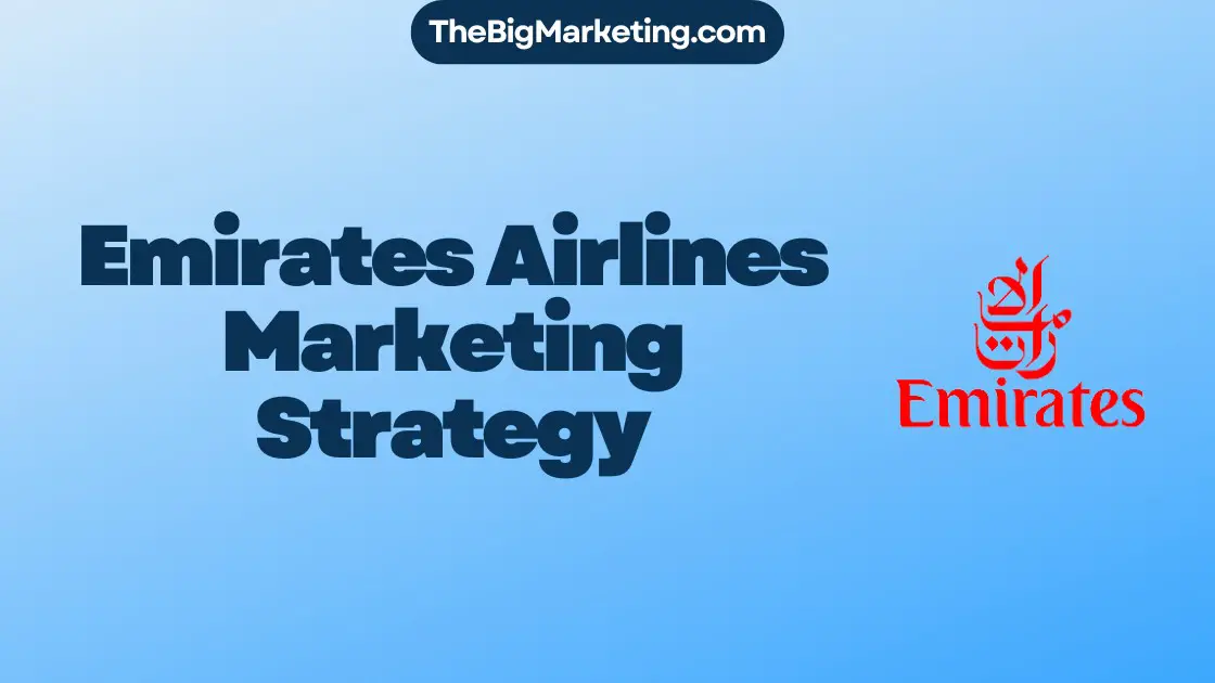 Emirates Airlines Marketing Strategy