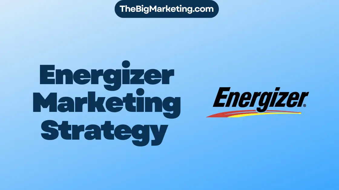 Energizer Marketing Strategy