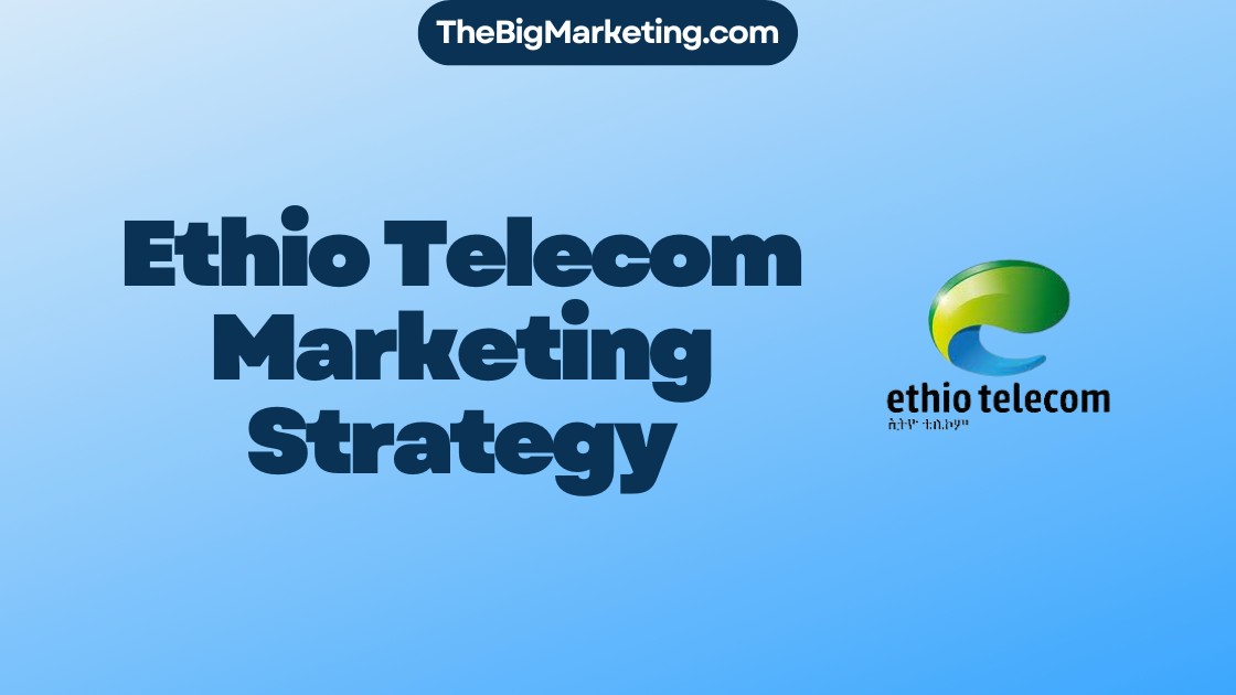 Ethio Telecom Marketing Strategy
