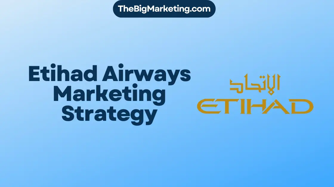 Etihad Airways Marketing Strategy