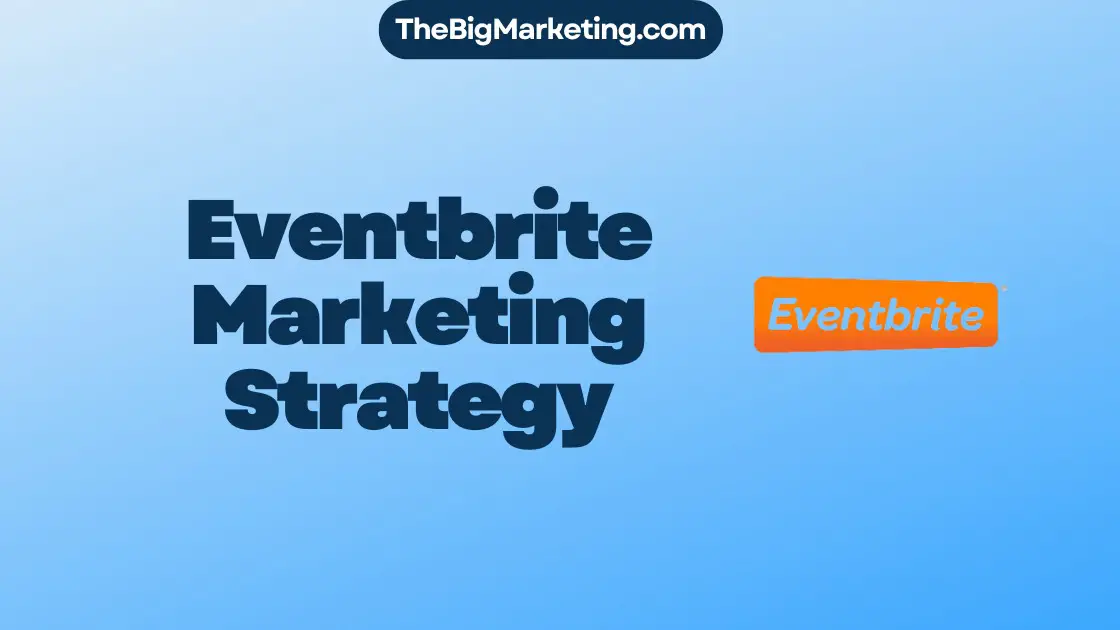 Eventbrite Marketing Strategy