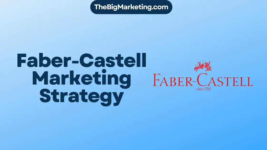 Faber-Castell Marketing Strategy