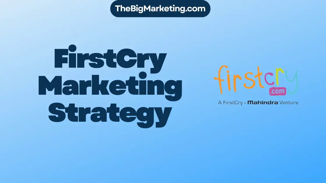 FirstCry Marketing Strategy