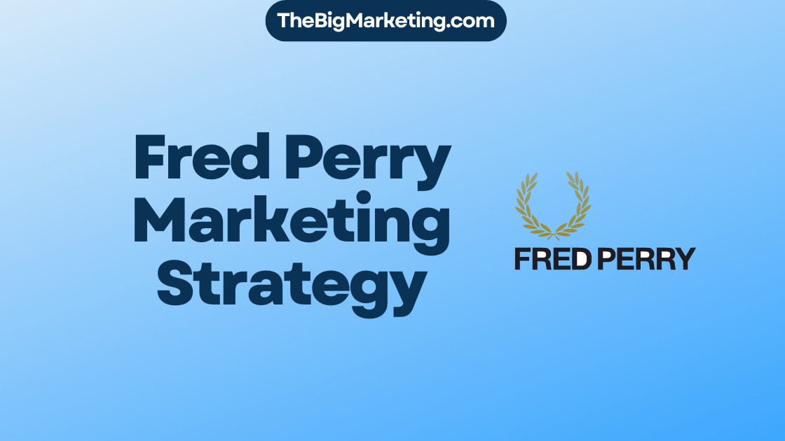 Fred Perry Marketing Strategy