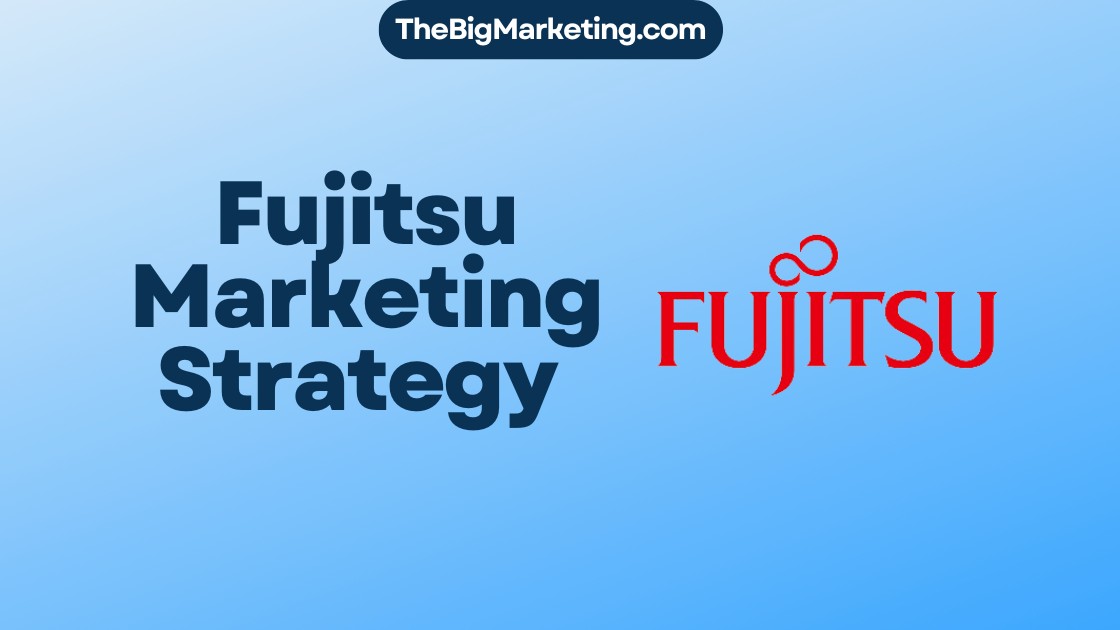 Fujitsu Marketing Strategy