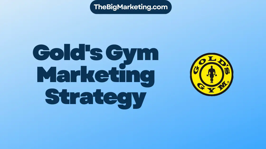 Gold's Gym Marketing Strategy