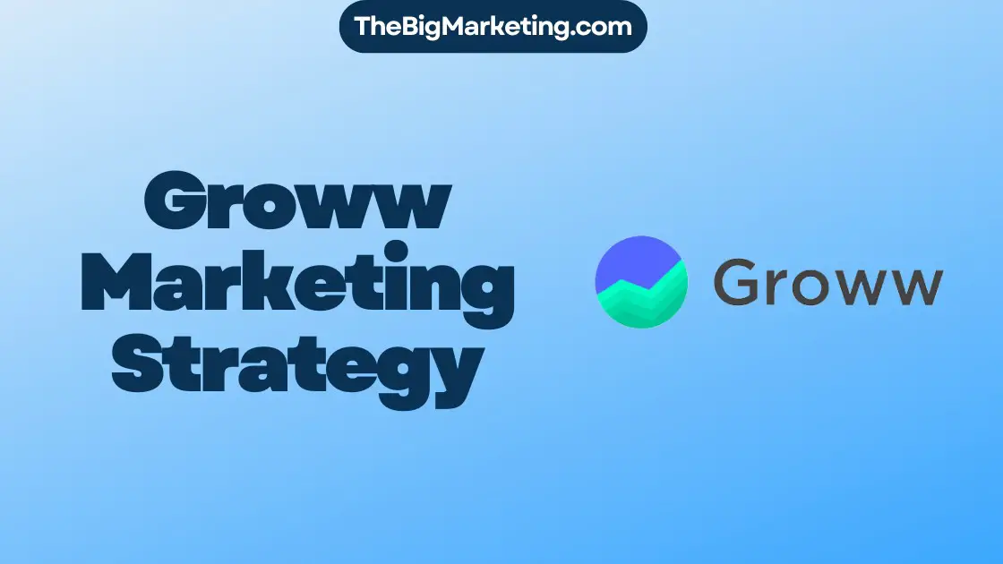 Groww Marketing Strategy