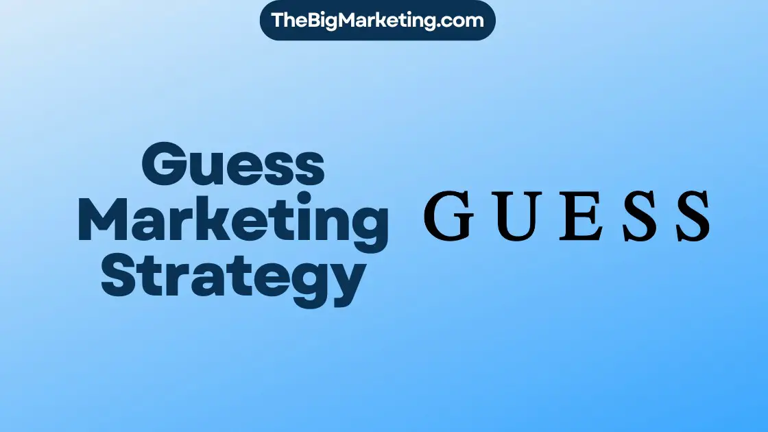 Guess Marketing Strategy