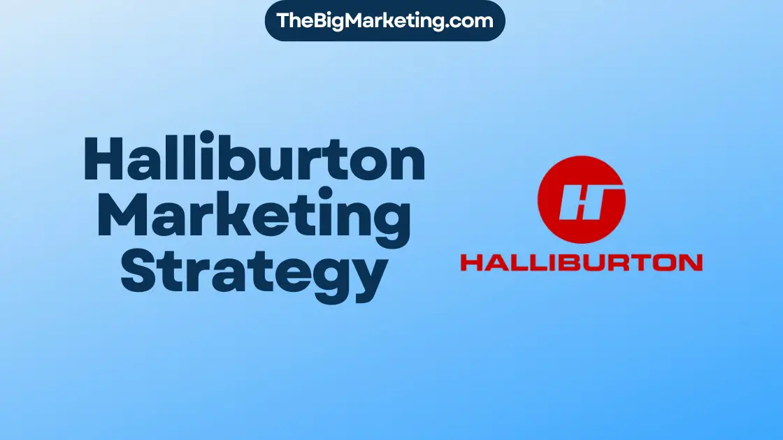 Halliburton Marketing Strategy