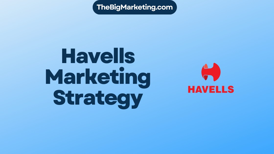 Havells Marketing Strategy