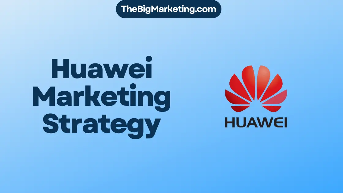 Huawei Marketing Strategy