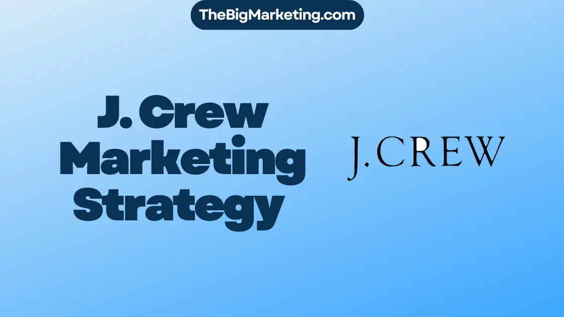 J. Crew Marketing Strategy
