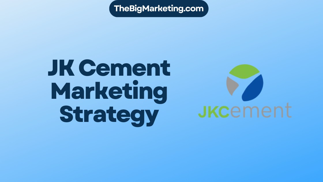 JK Cement Marketing Strategy