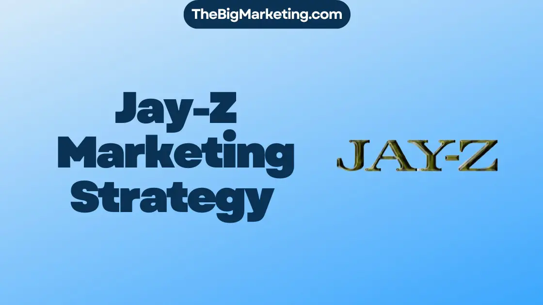 Jay-Z Marketing Strategy