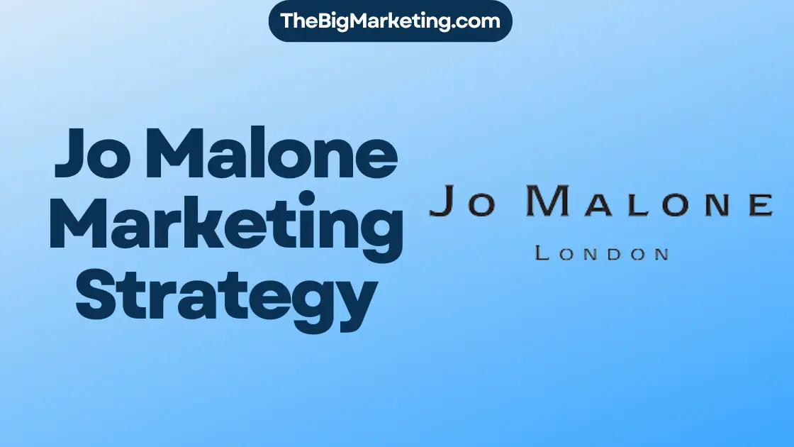 Jo Malone Marketing Strategy