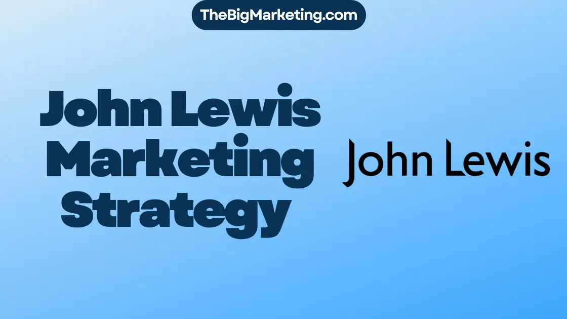 John Lewis Marketing Strategy