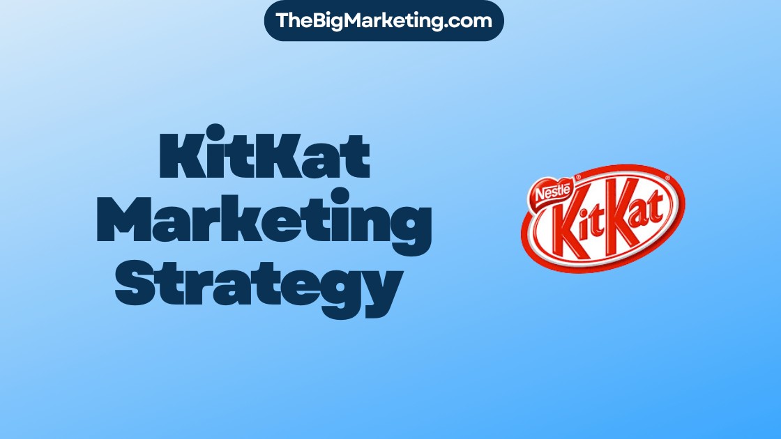KitKat Marketing Strategy