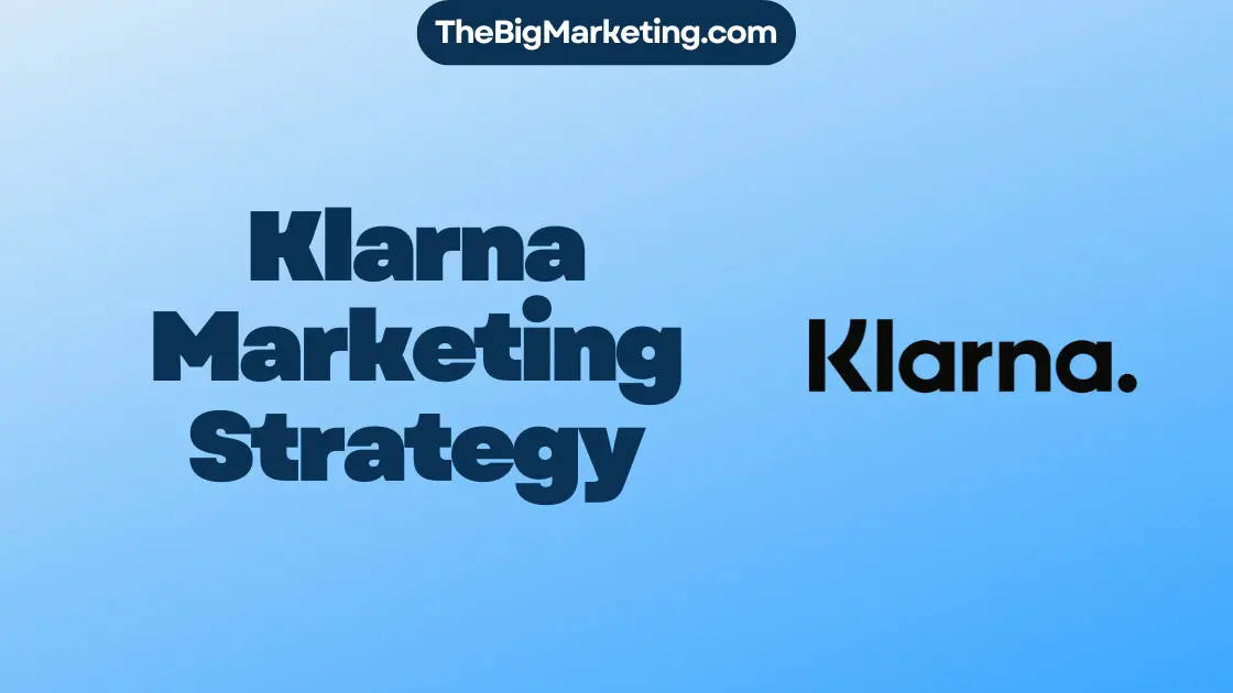 Klarna Marketing Strategy