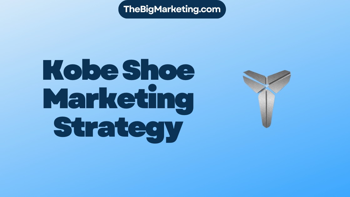 Kobe Shoe Marketing Strategy