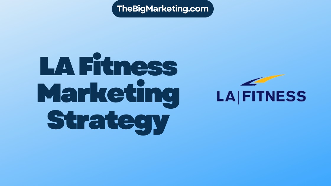 LA Fitness Marketing Strategy