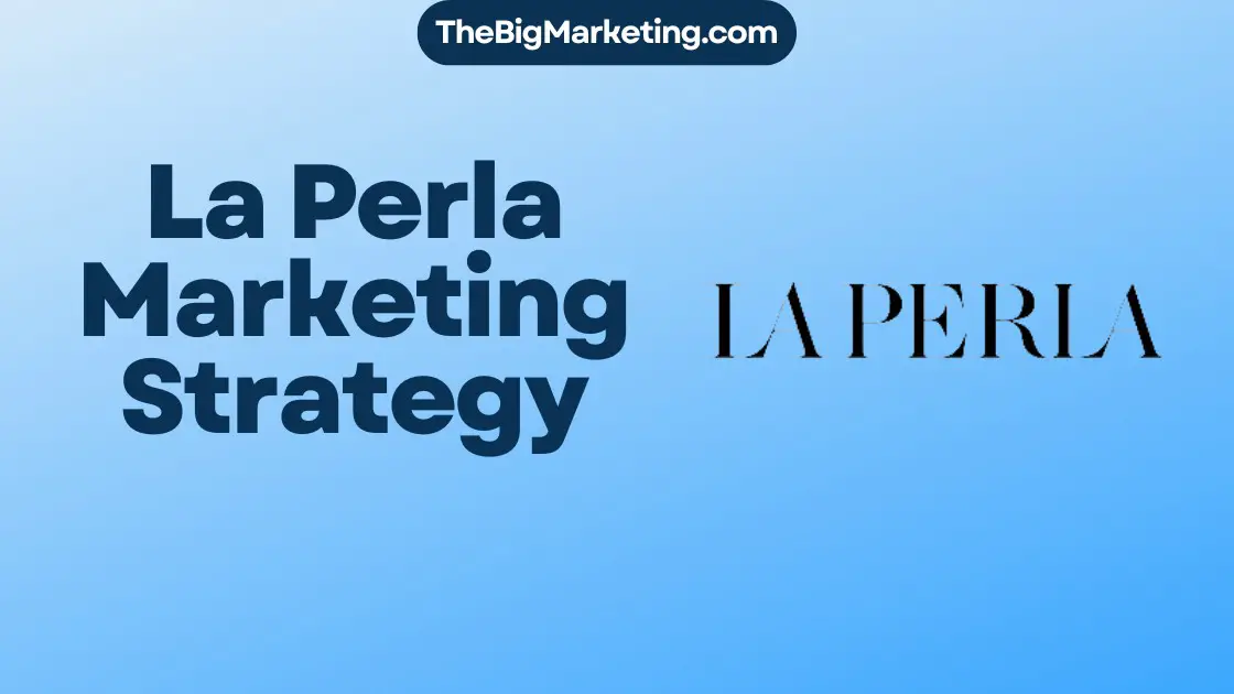 La Perla Marketing Strategy