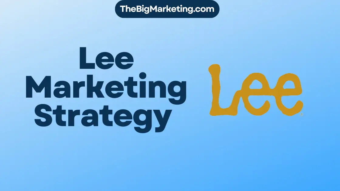 Lee Marketing Strategy