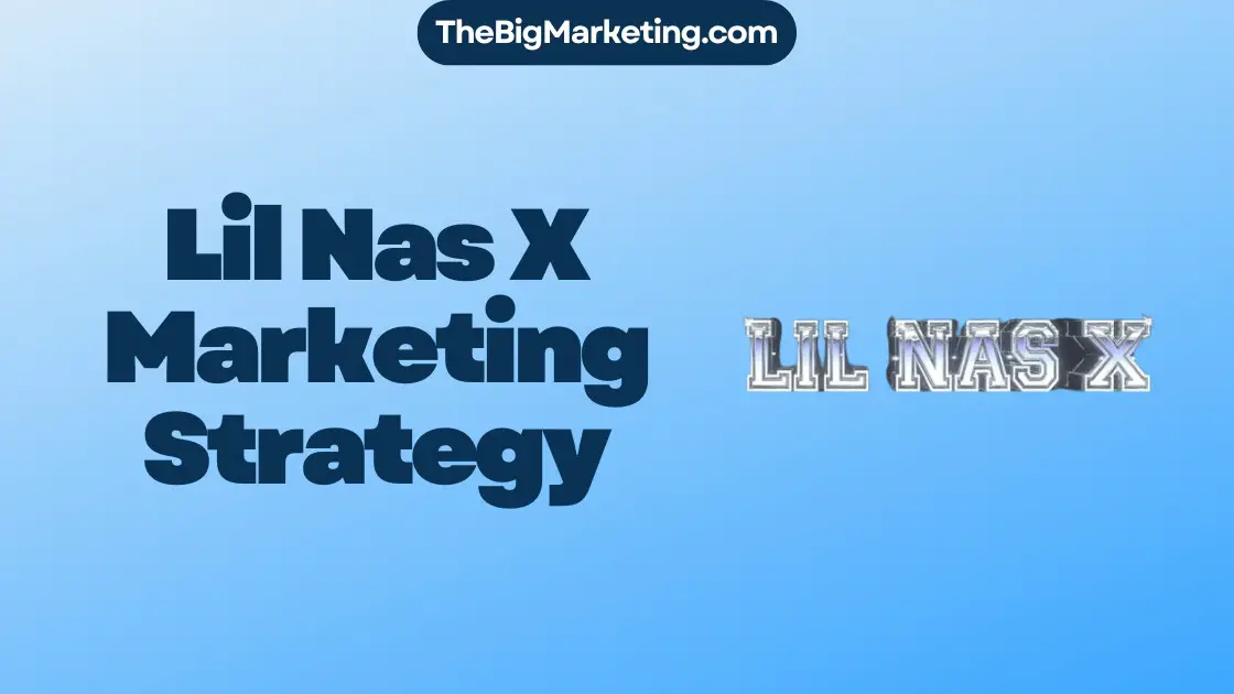 Lil Nas X Marketing Strategy