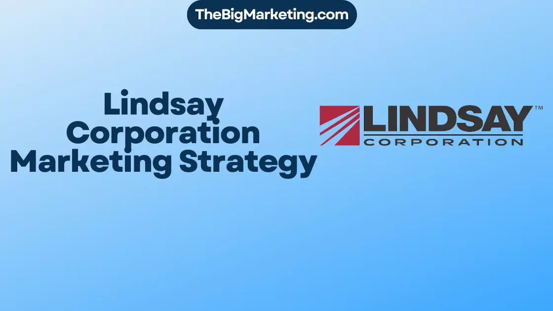 Lindsay Corporation Marketing Strategy
