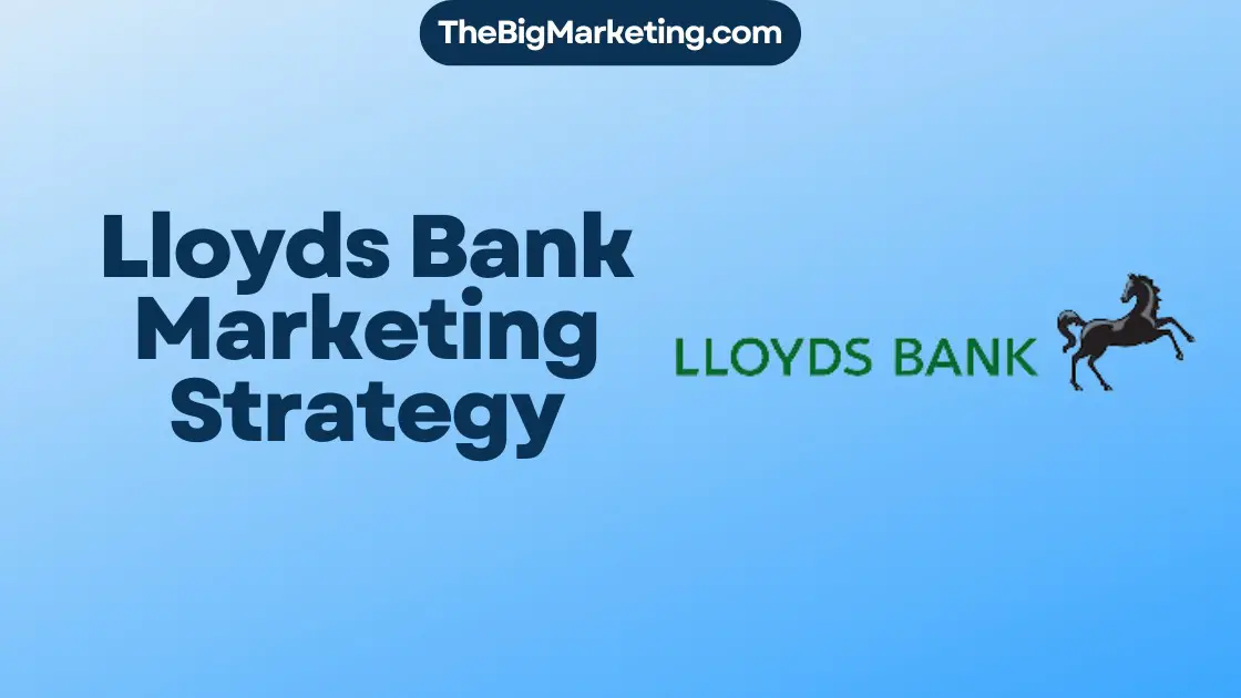 Lloyds Bank Marketing Strategy