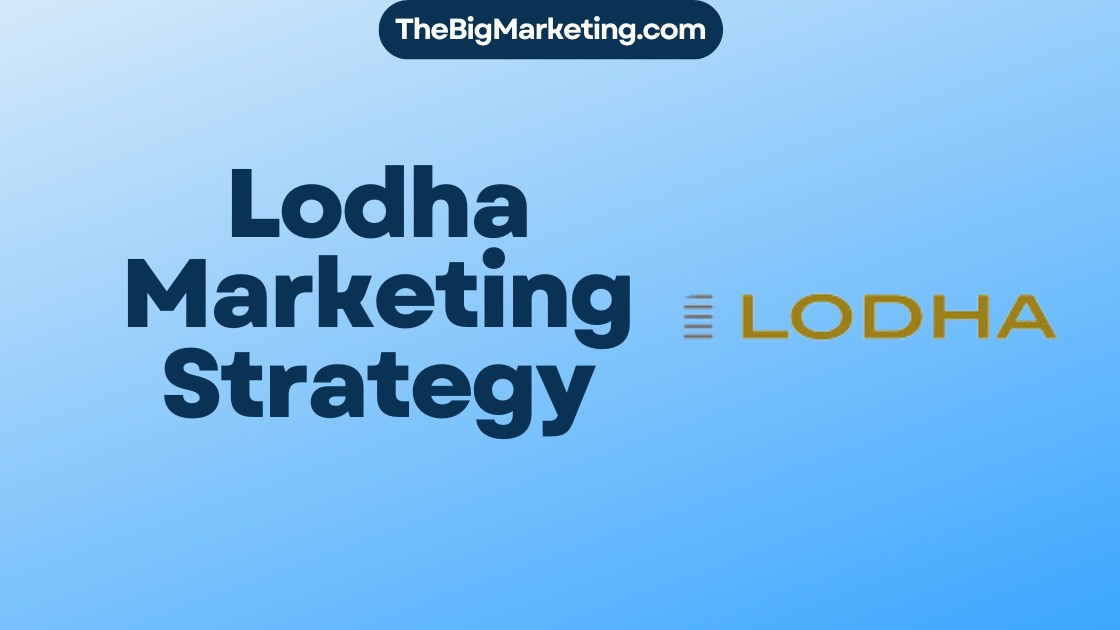 Lodha Marketing Strategy