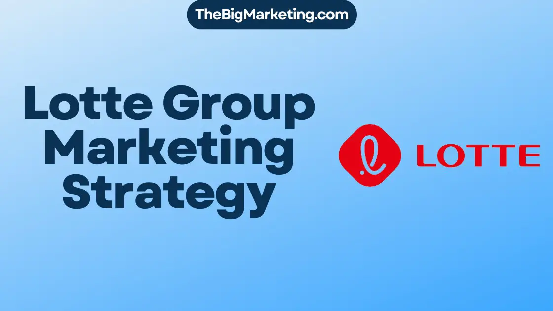 Lotte Group Marketing Strategy