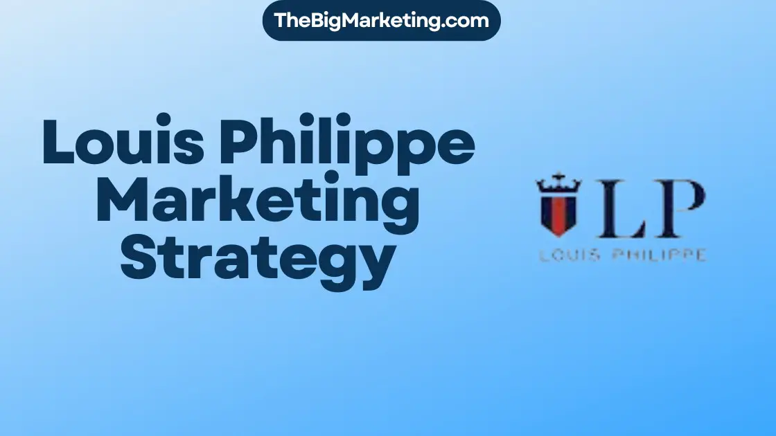 Louis Philippe Marketing Strategy
