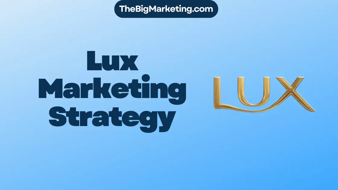 Lux Marketing Strategy